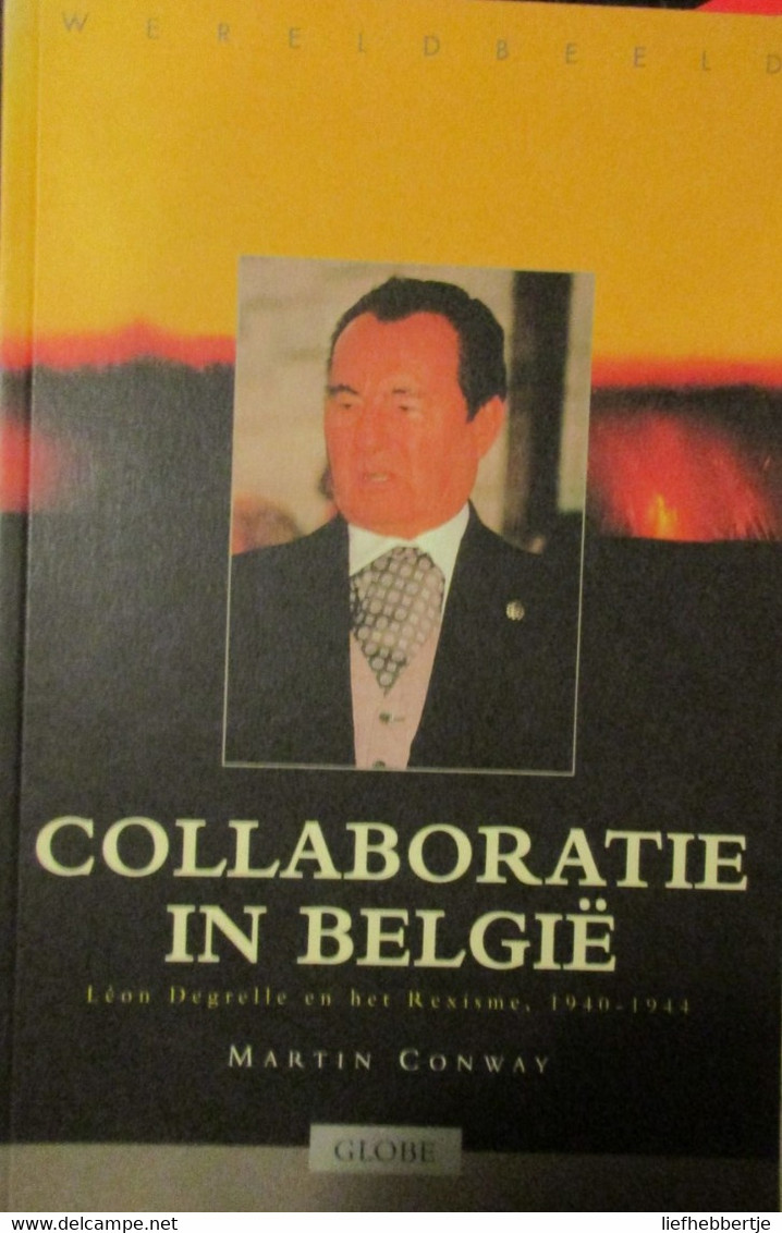 Collaboratie In België - Léon Degrelle En Het Rexisme 1940-1944 - Door M. Conway - 1994 - Guerra 1939-45
