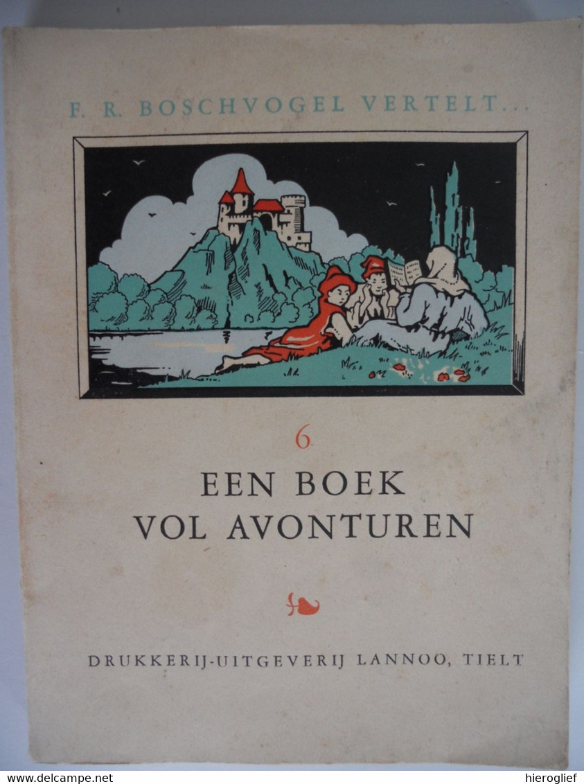 EEN BOEK VOL AVONTUREN - VI, Door F.R. Boschvogel / Verlucht Door L.  Van Den Auweele Aartrijke Zedelgem - Literatuur