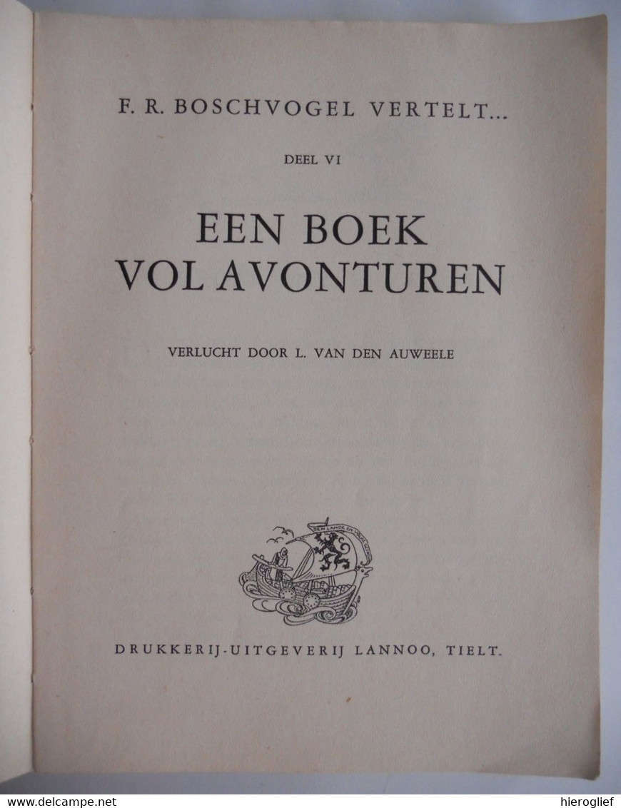 EEN BOEK VOL AVONTUREN - VI, Door F.R. Boschvogel / Verlucht Door L.  Van Den Auweele Aartrijke Zedelgem - Littérature