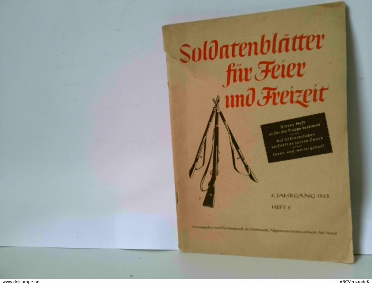 Soldatenblätter Für Feier Und Freizeit. 4. Jahrgang 1943, Heft 2 - Policía & Militar