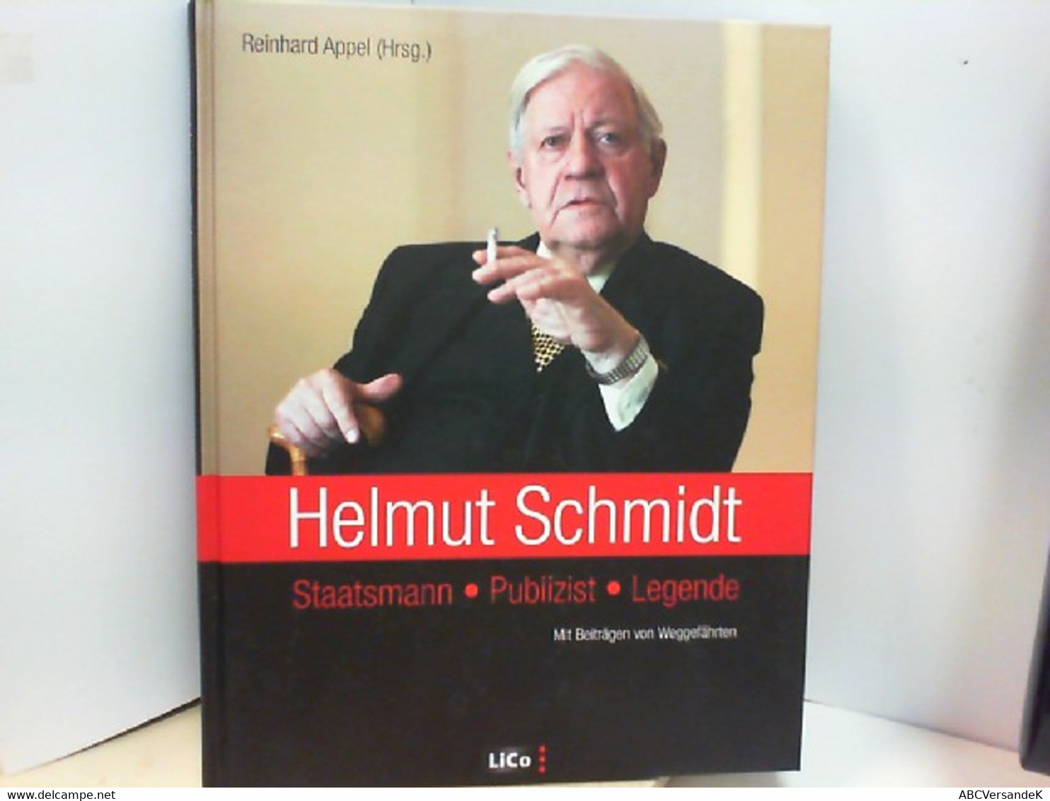 Helmut Schmidt: Staatsmann - Publizist - Legende - Biographien & Memoiren