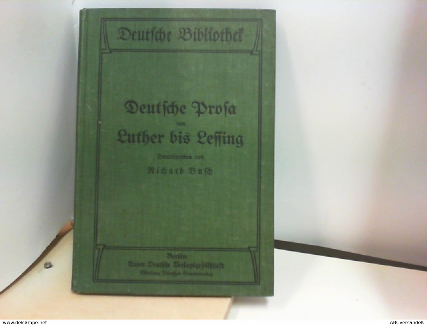 Deutsche Prosa Von Luther Bis Zu Lessing. - Deutsche Bibliothek , Band 7, - Schulbücher