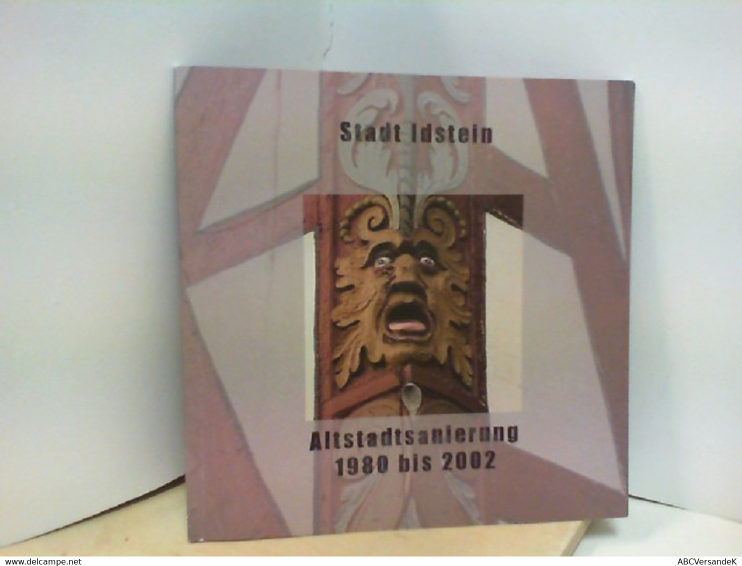 Stadt Idstein ALTSTADTSANIERUNG 1980 - 2002 - Architectuur