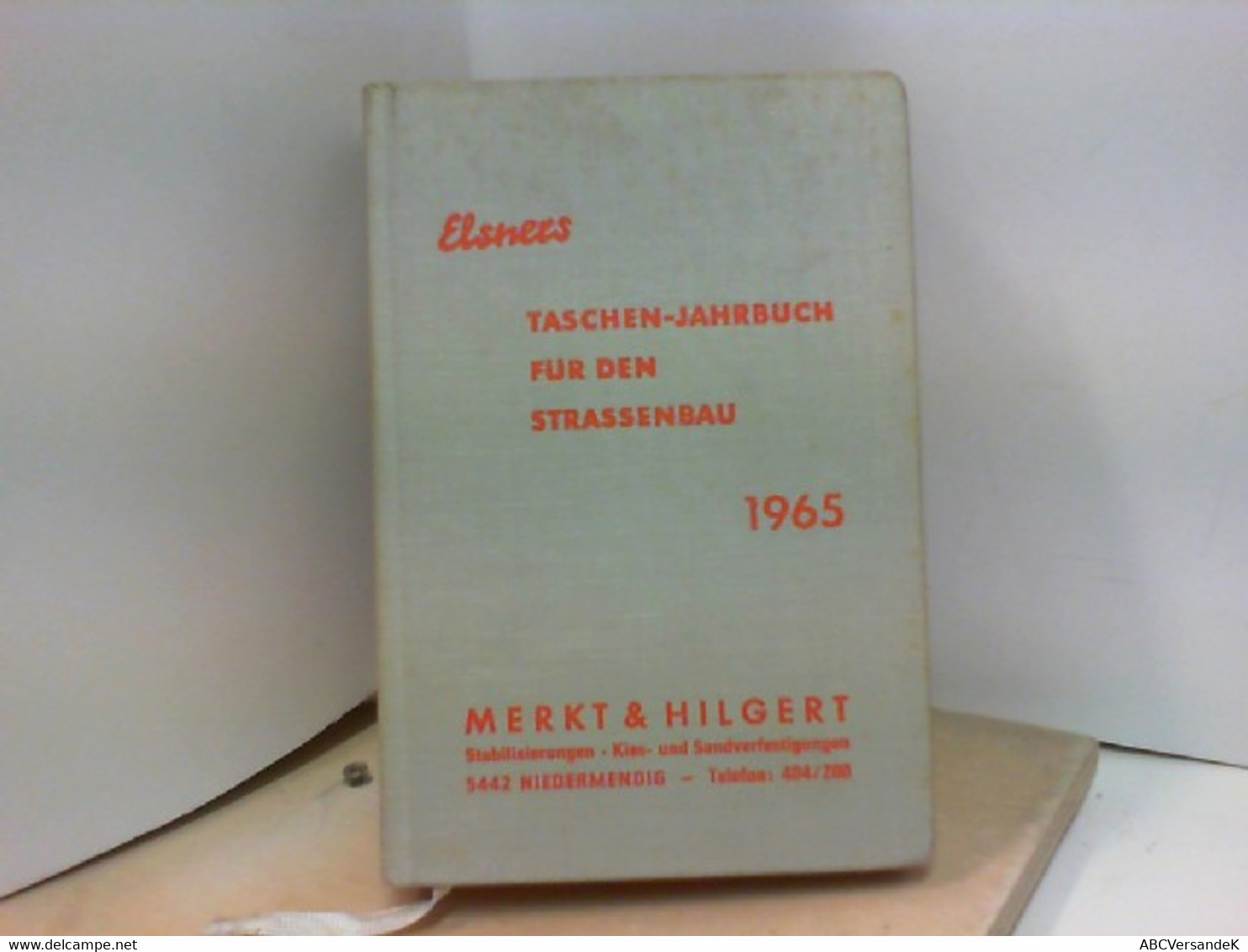 Elsners Taschen-Jahrbuch Für Den Strassenbau 1965 - Calendarios