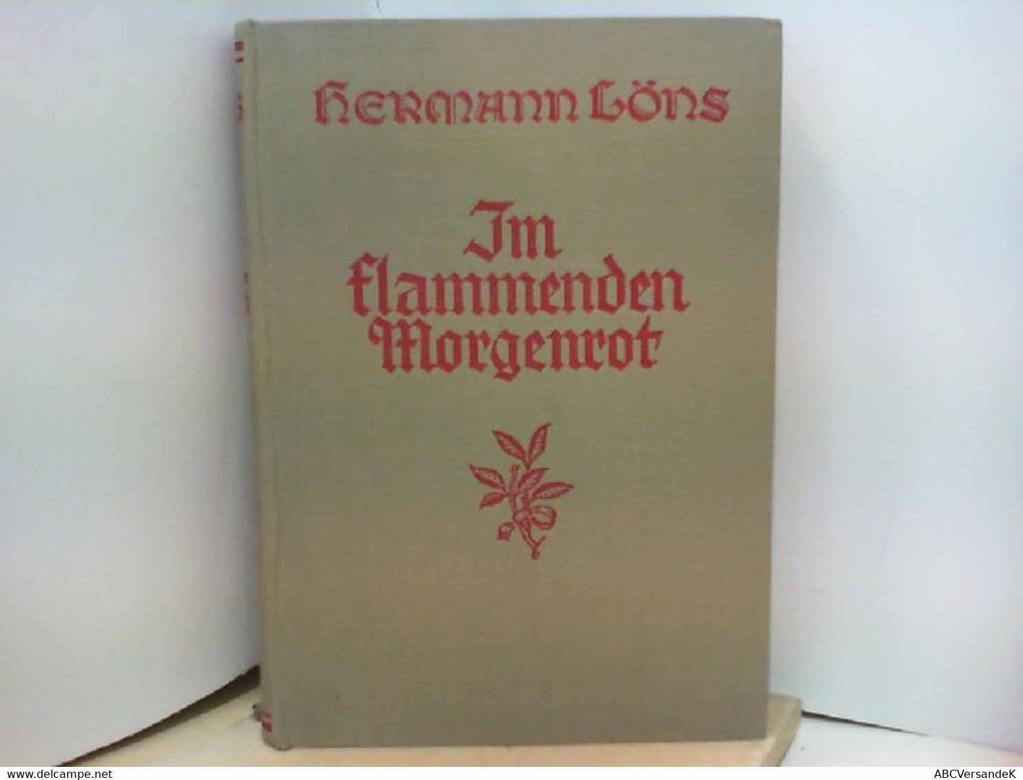 Hermann Löns - Im Flammenden Morgenrot : Tier -, Jagd - Und Naturschilderungen - Errzählungen Aus Wald Und Hei - Kurzgeschichten