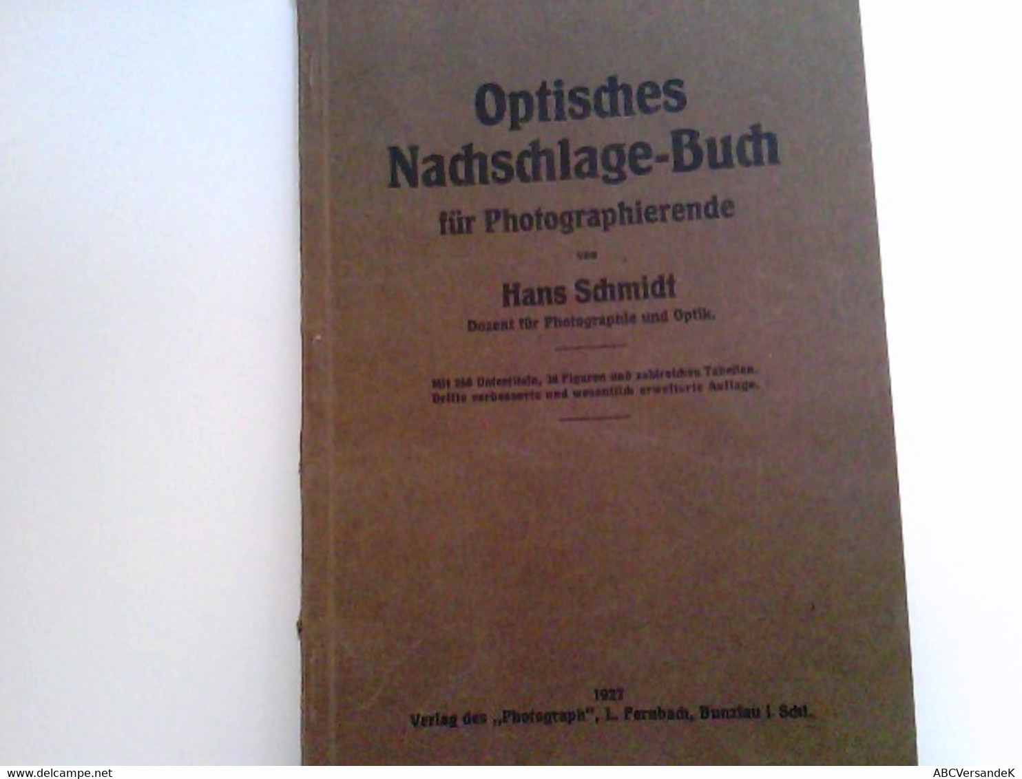 Optisches Nachschlage-Buch Für Photographierende. - Fotografie