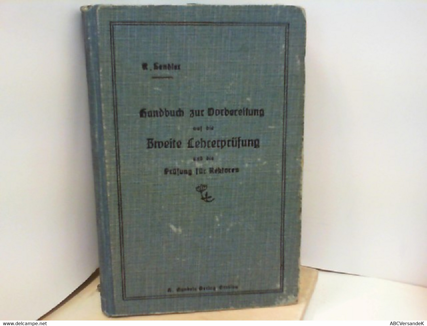 Handbuch Zur Vorbereitung Auf Die Zweite Prüfung Der Lehrer Und Die Prüfung Der Rektoren. - Schulbücher