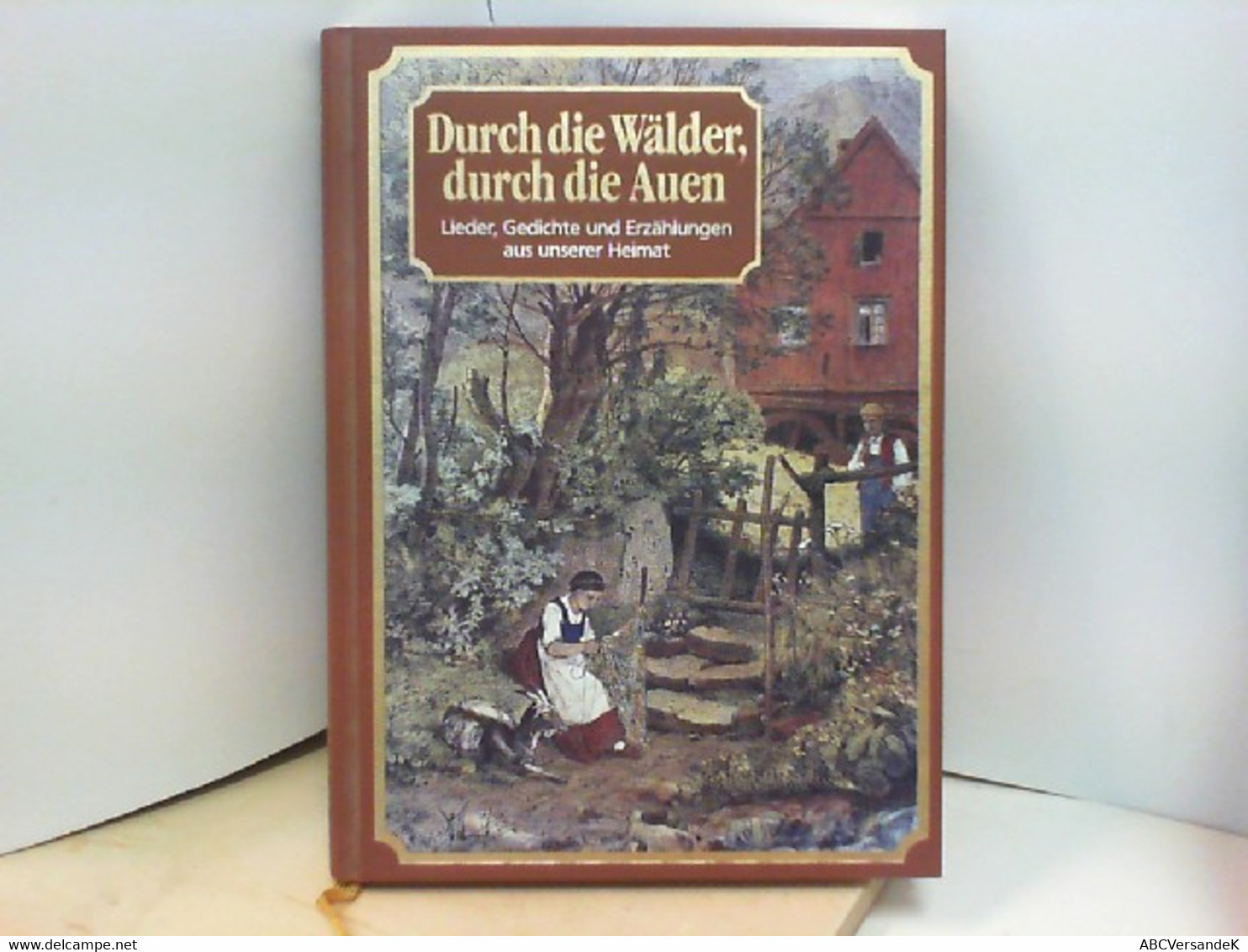 Durch Die Wälder, Durch Die Auen - Lieder, Gedichte Und Erzählungen Aus Unserer Heimat - Short Fiction