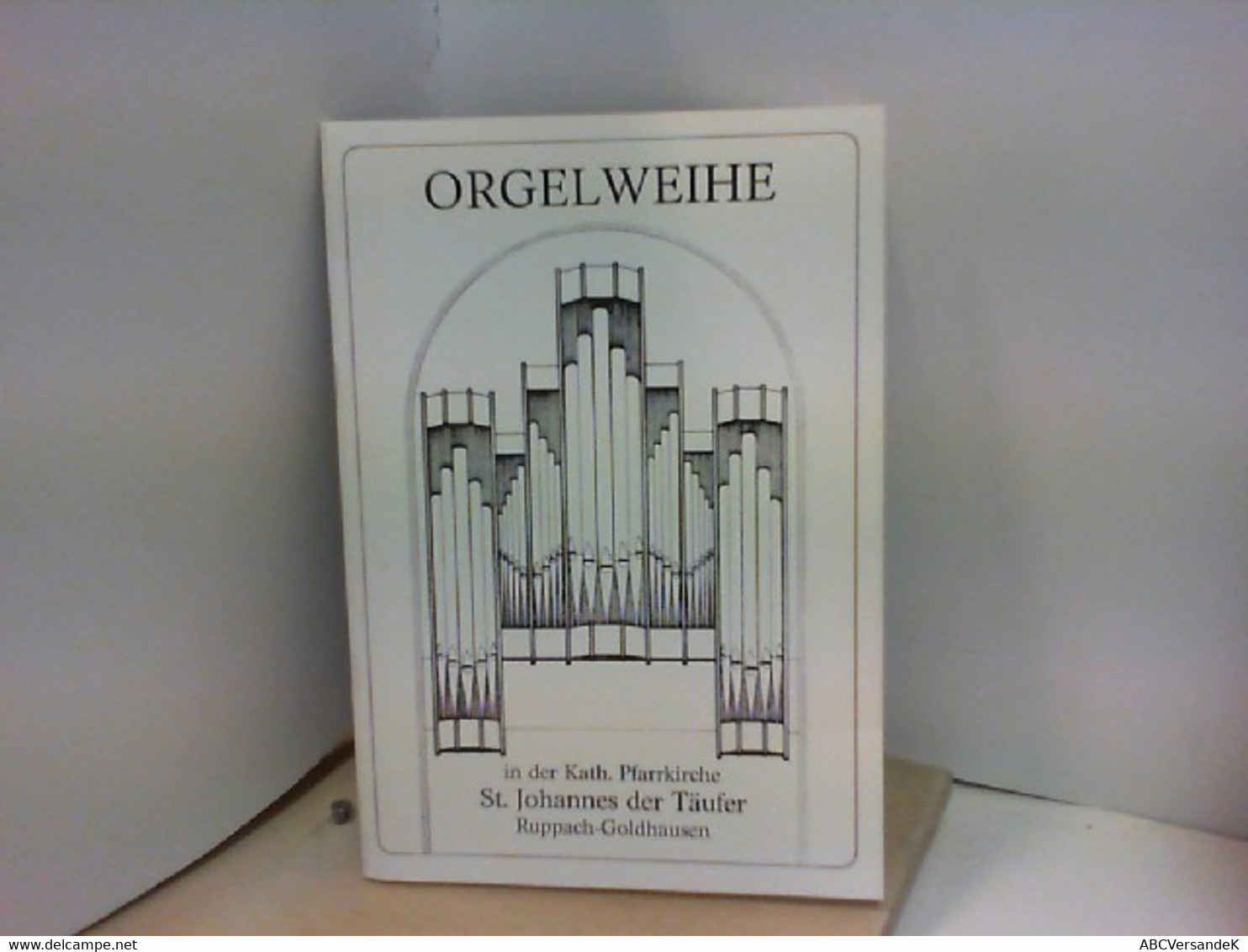 ORGELWEIHE Festschrift Zur Einweihung Der Neuen Orgel Am 17. März 1991 - Sonstige & Ohne Zuordnung