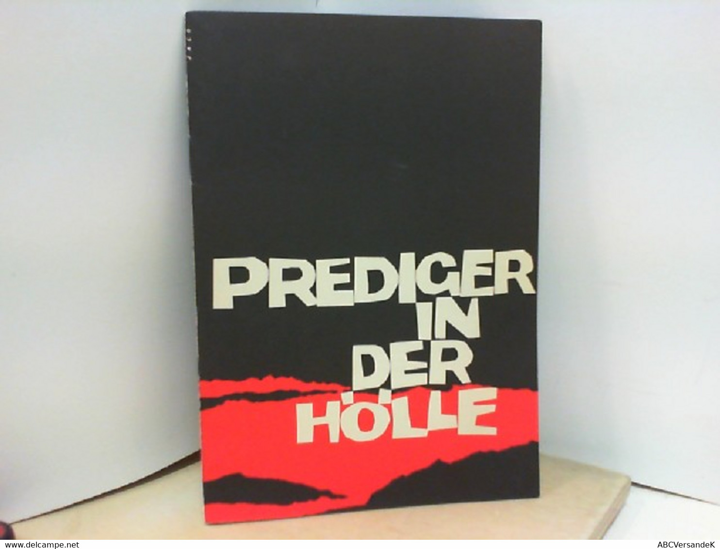 Prediger In Der Hölle  Gedenkheft Zur 25. Wiederkehr Des Todestages Von Paul Schneider - Sonstige & Ohne Zuordnung