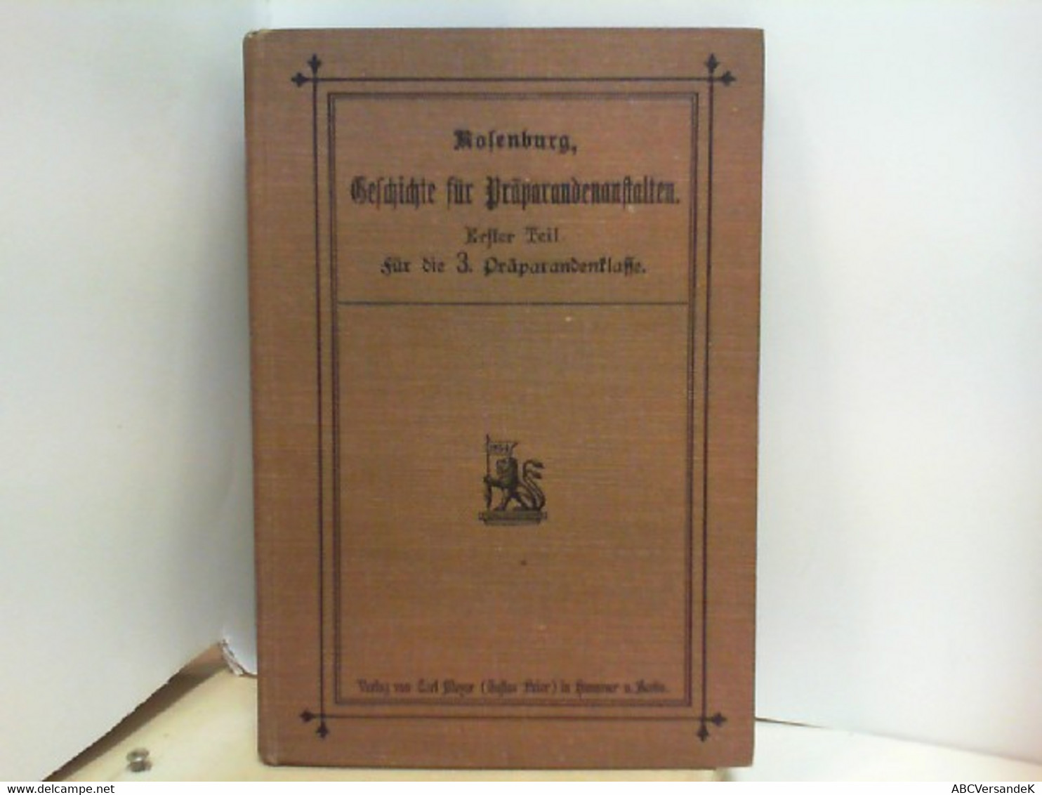 Die Geschichte Für Präparandenanstalten - Erster Teil - Deutsche Geschichte Bis 1648 - School Books