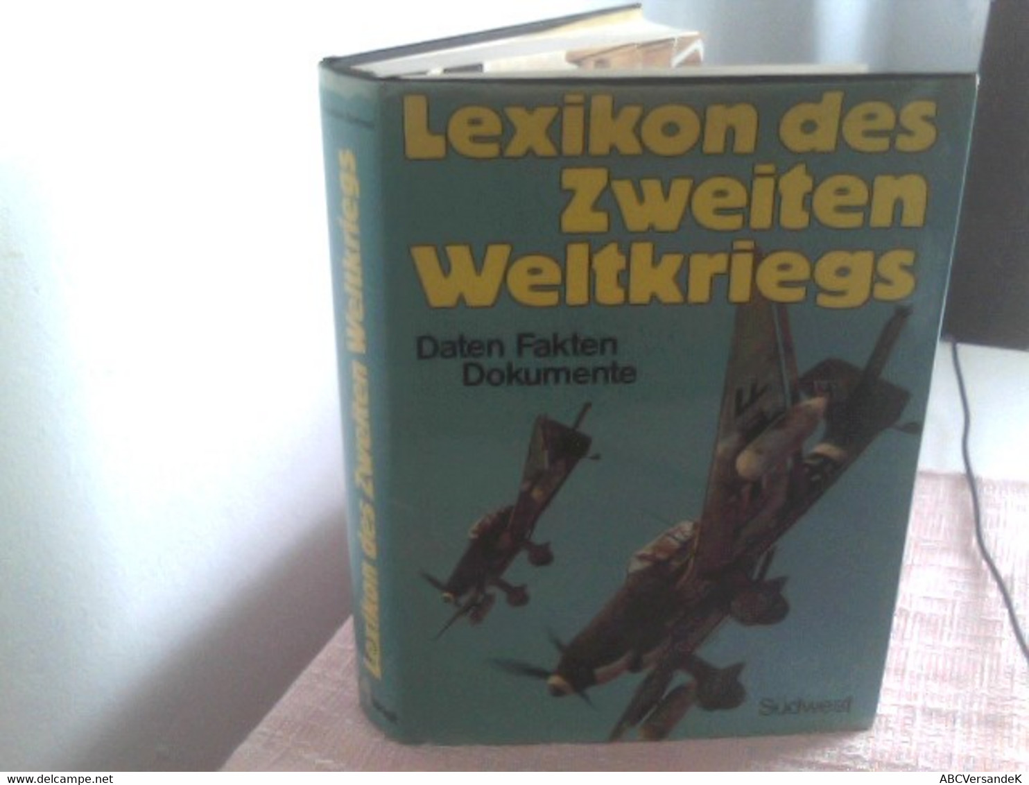 Lexikon Des Zweiten Weltkriegs   Daten Fakten Dokumente - Policía & Militar