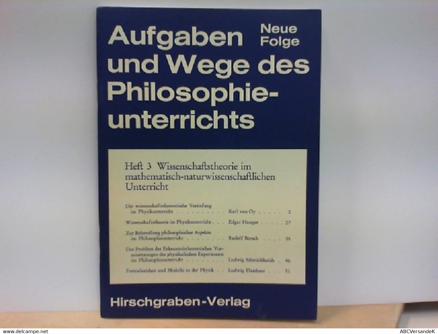 Aufgaben Und Wege Des Philosophieunterrichts - Heft 3 - Wissenschaftstheorie Im Mathematisch - Naturwissenscha - Philosophie