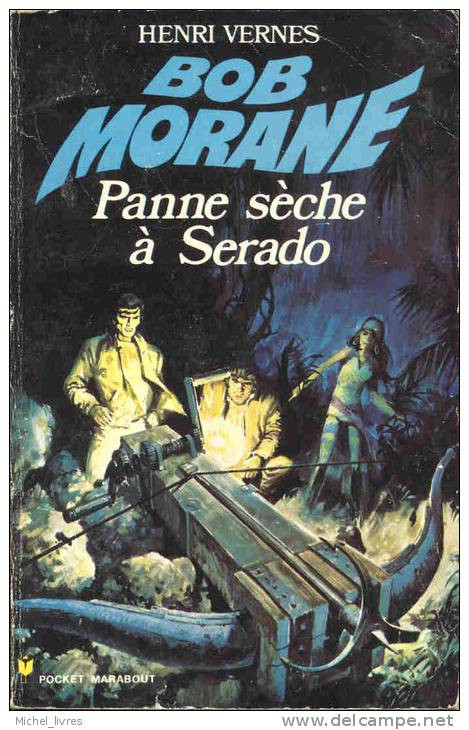 Bob Morane - Henri Vernes - PM 118 - Panne Sèche à Serado - EO 1973 - Type 11 - TBE - Belgian Authors