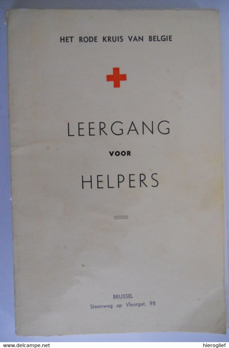 Het Rode Kruis Van België - Leergang Voor Helpers E.H.B.O.  Gewrichten Bloedsomloop Verwondingen - Practical