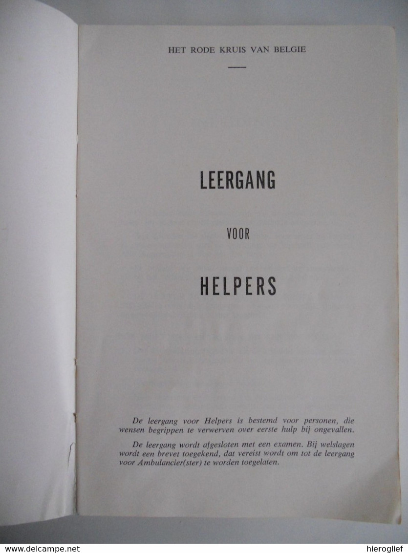 Het Rode Kruis Van België - Leergang Voor Helpers E.H.B.O.  Gewrichten Bloedsomloop Verwondingen - Pratique