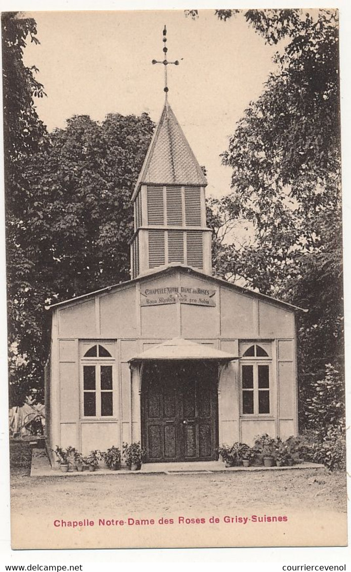 CPA - GRISY-SUISNES (Seine Et Marne) - Chapelle De Notre Dame Des Roses De Grisy-Suisnes - Autres & Non Classés