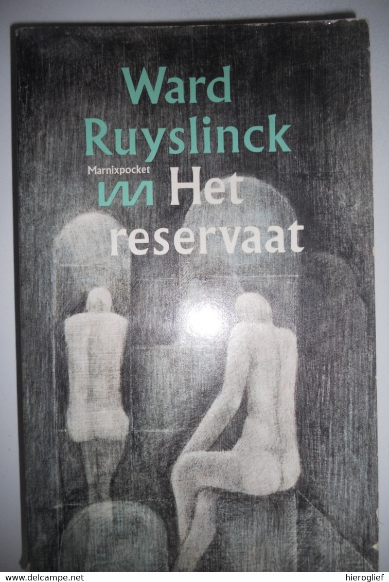 HET RESERVAAT Door Ward RUYSLINCK Pseudoniem Voor Raymond De Belder Berchem Meise - Literatuur