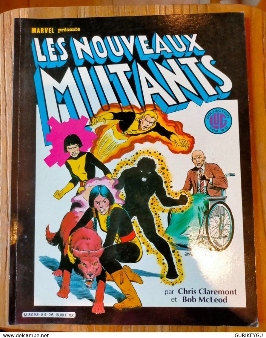 MARVEL Présente Les NOUVEAUX MUTANTS  N° 6 LUG  1984 La Rencontre TITANS BIEN ++ BOB Mc LEOD - Marvel France