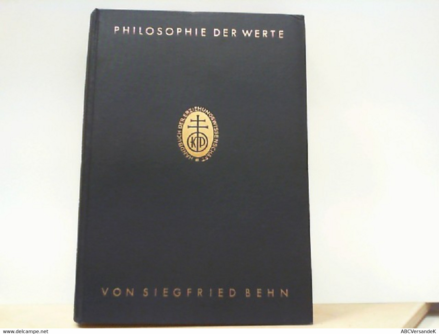 Philosophie Der Werte Als Grundwissenschaft Der Pädagogischen Zieltheorie. - Filosofie