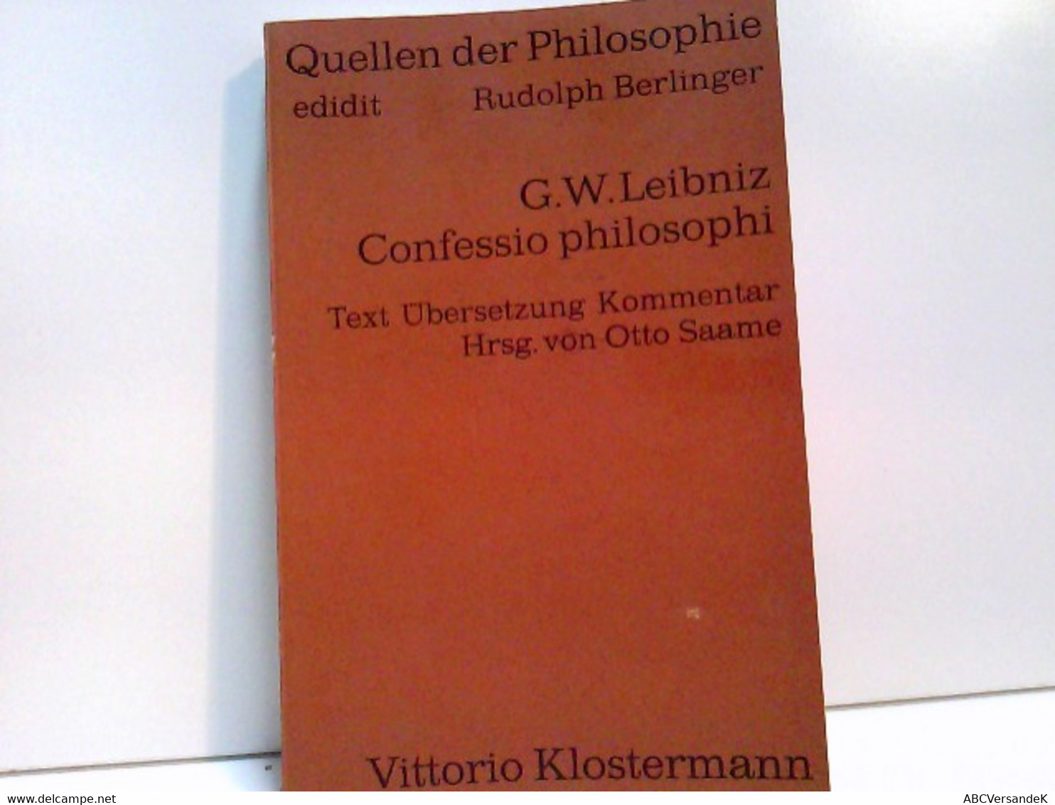 Quellen Der Philosophie. Confessio Philosophi. Ein Dialog. Kritische Ausgabe Mit Einleitung, - Filosofie