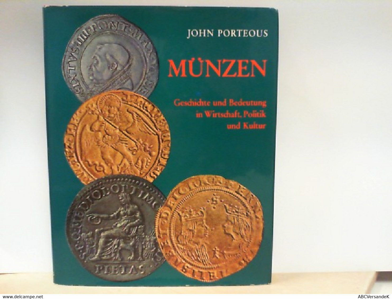 Münzen - Geschichte Und Bedeutung In Wirtschaft, Politik Und Kultur - Numismatics