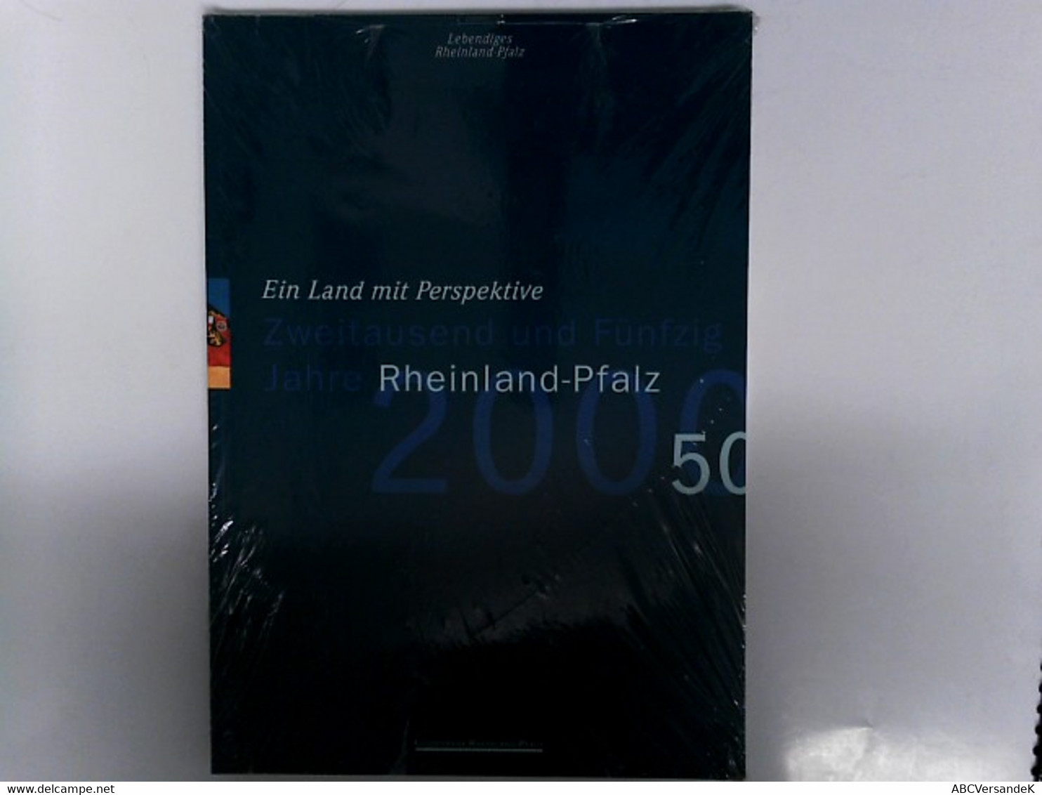 Zweitausend Und Fünfzig Jahre Rheinland-Pfalz - Ein Land Mit Perspektive - Lebendiges Rheinland-Pfalz Jahrgang - Allemagne (général)