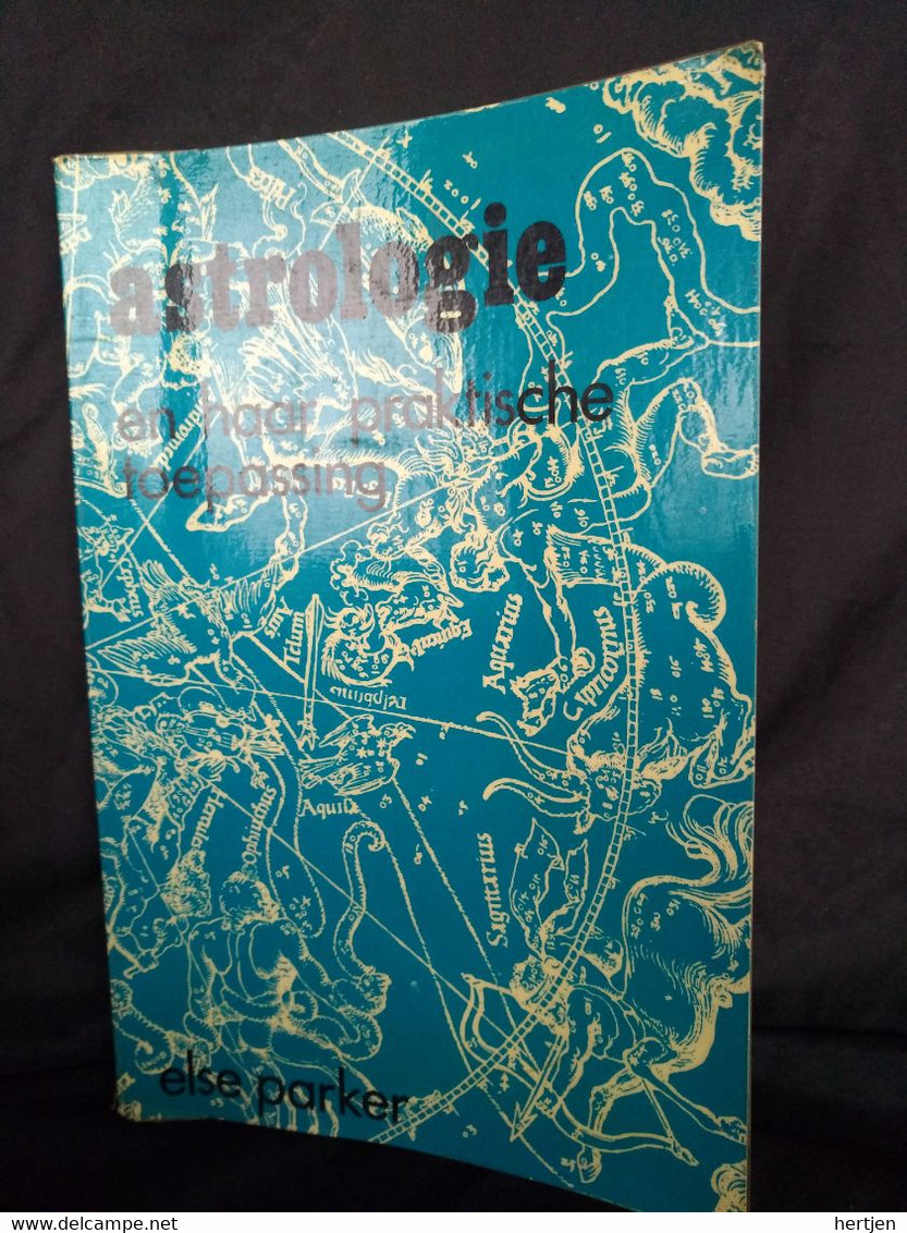 Astrologie En Haar Praktische Toepassing - Else Parker - Esotérisme