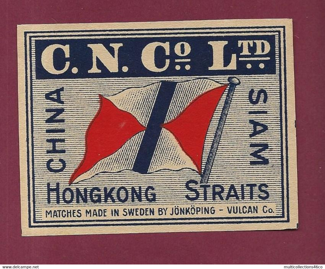 290122A - BOITE ALLUMETTE étiquette C.N Co Ltd CHINA SIAM HONGKONG STRAITS Matches Made In Sweden By JONKOPING VULCAN Co - Zündholzschachteletiketten