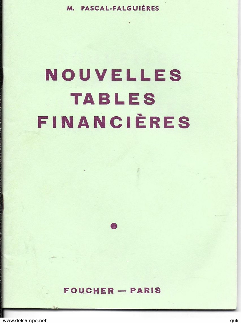 Livre- NOUVELLES TABLES FINANCIERES - M. PASCAL-FALGUIERES Taux 1.50 % à 25% Inclus - 53 Pages Editions FOUCHER. 1981. - Handel