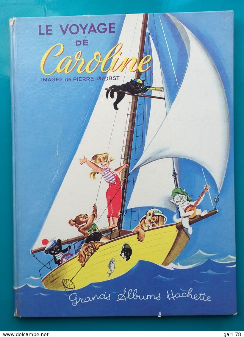 Le Voyage De Caroline - édition De 1959 - Images De Pierre Brobst - Hachette