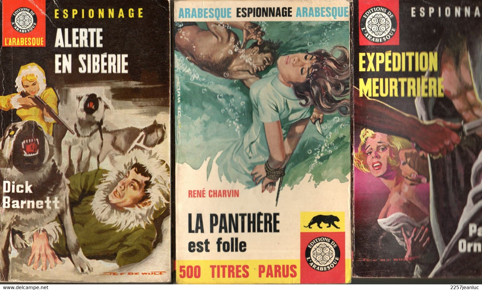 Lot 3 Romans Espionnage Editions De L'Arabesque .n:298 - 351 -  Et 501 De 1963 / 1964/ 1967 - Editions De L'Arabesque