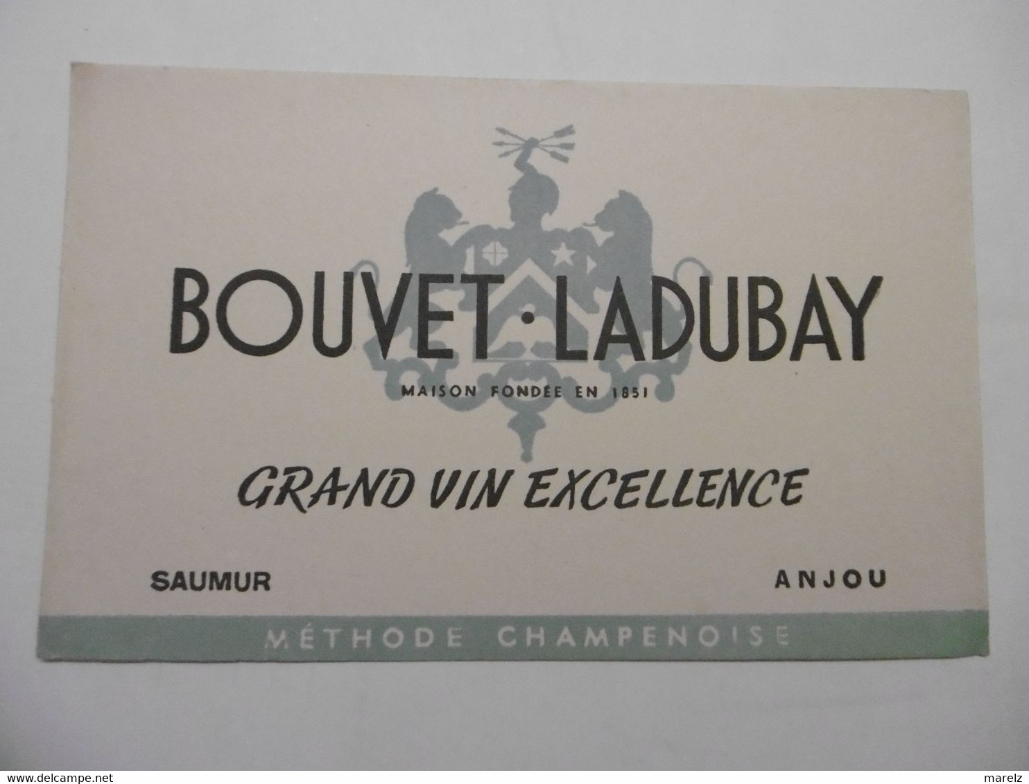 Buvards - Grand VIN Excellence BOUVET-LADUBAY SAUMUR ANJOU - Vieux Papiers Buvard Publicitaire Méthode Champenoise - V