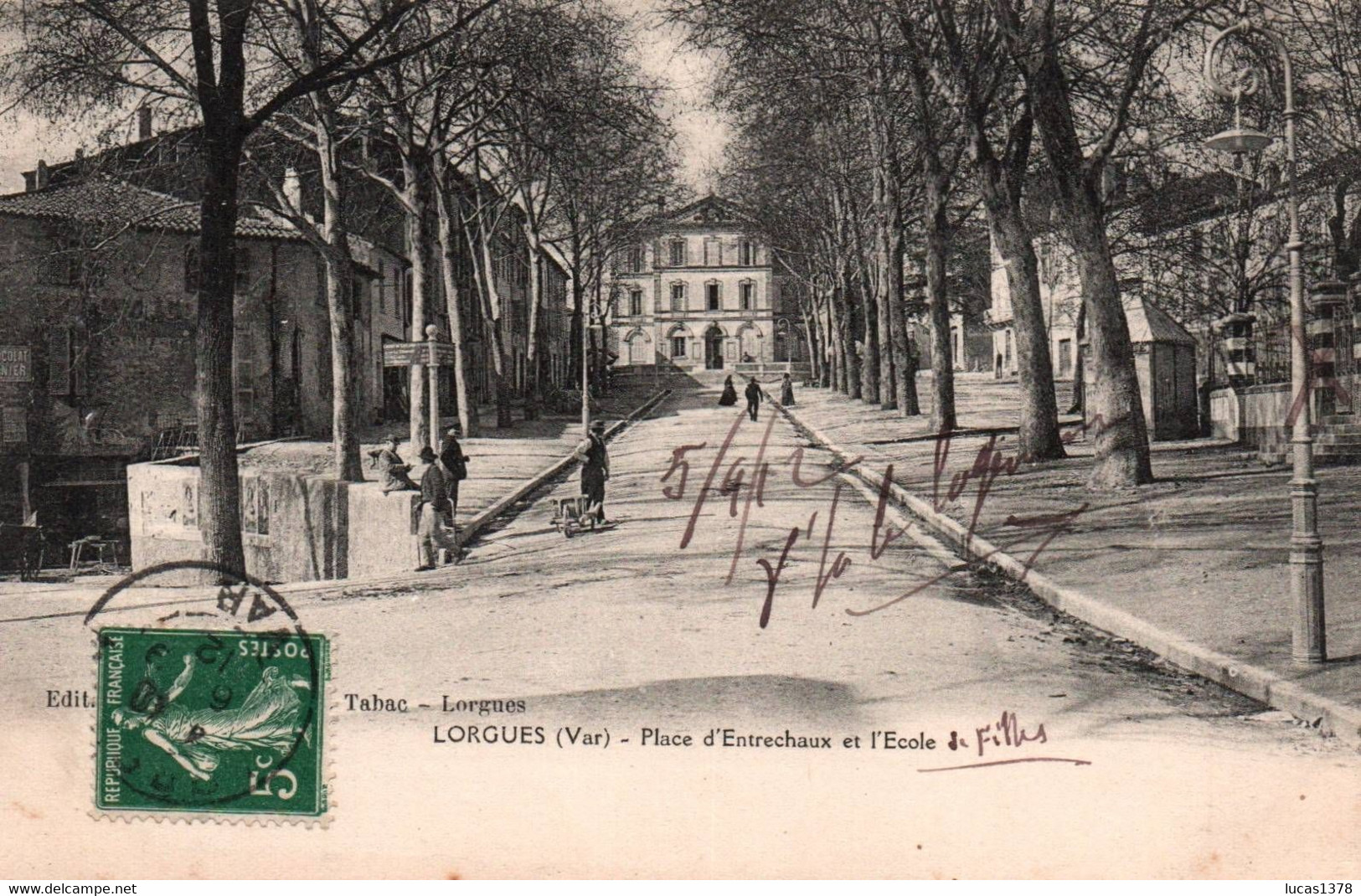 83 / LORGUES / PLACE D ENTRECHAUX ET L ECOLE / RARE - Lorgues