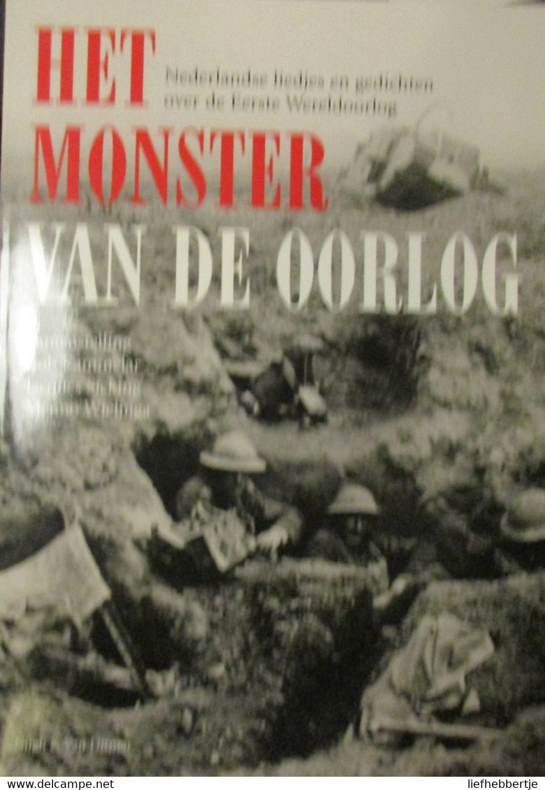 Het Monster Van De Oorlog - Nederlandse Liedjes En Gedichten Over De Eerste Wereldoorlog - 2004 - Guerra 1914-18