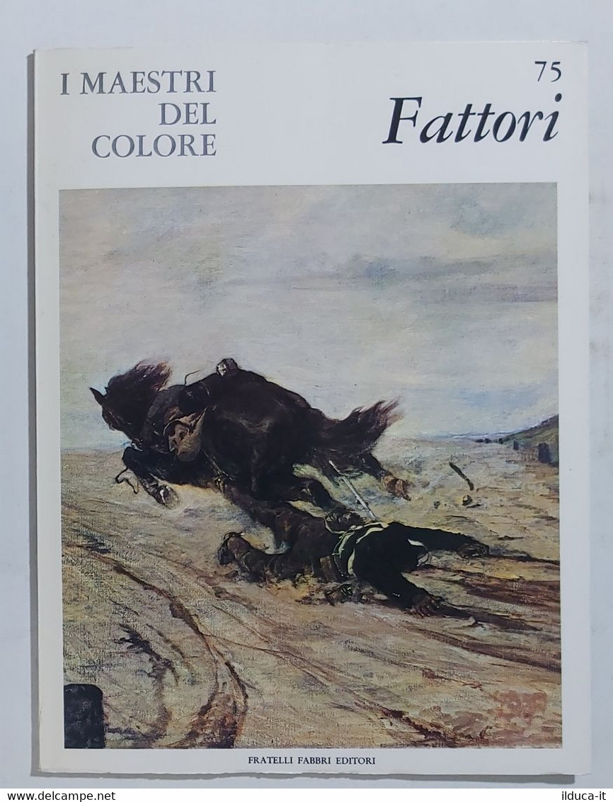 47225 I MAESTRI DEL COLORE Nr 75 - Fattori - Ed. Fabbri Anni 60 - Art, Design, Décoration