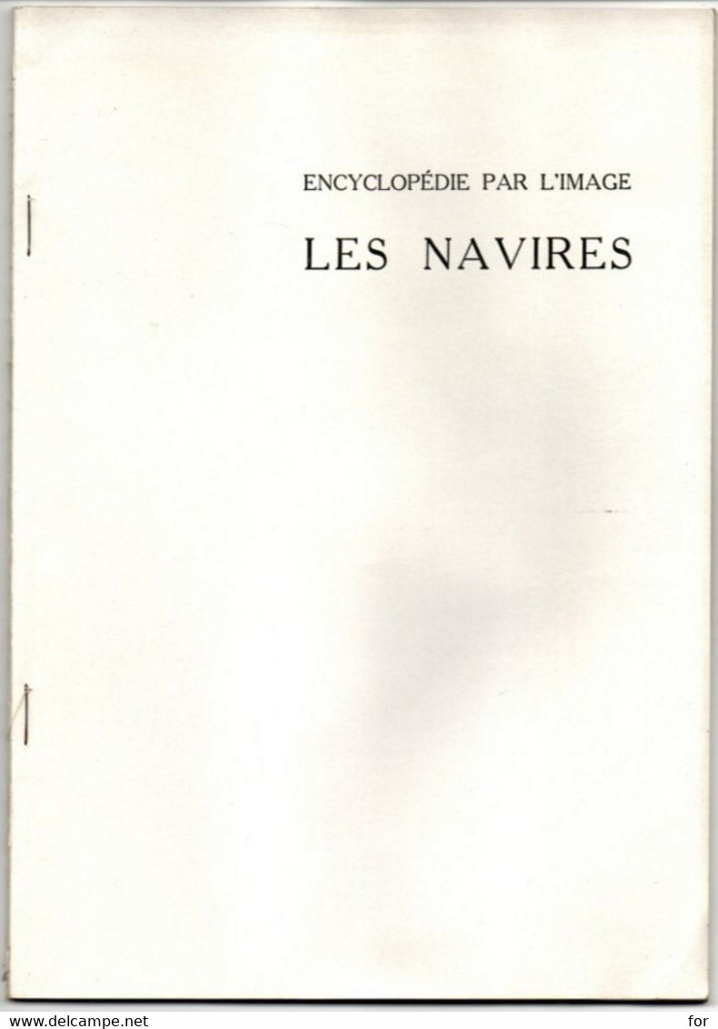 Livre : Bateau : " Les Navires " : Encyclopédie Par L'image - Hachette : 64 Pages : Photos - Bateaux - Guerre - Pêche... - Bateau