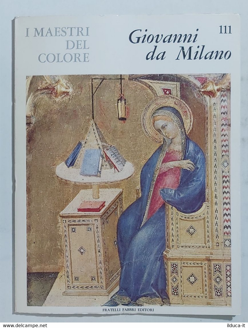 47261 I MAESTRI DEL COLORE Nr 111 - Giovanni Da Milano - Ed. Fabbri Anni 60 - Arte, Diseño Y Decoración