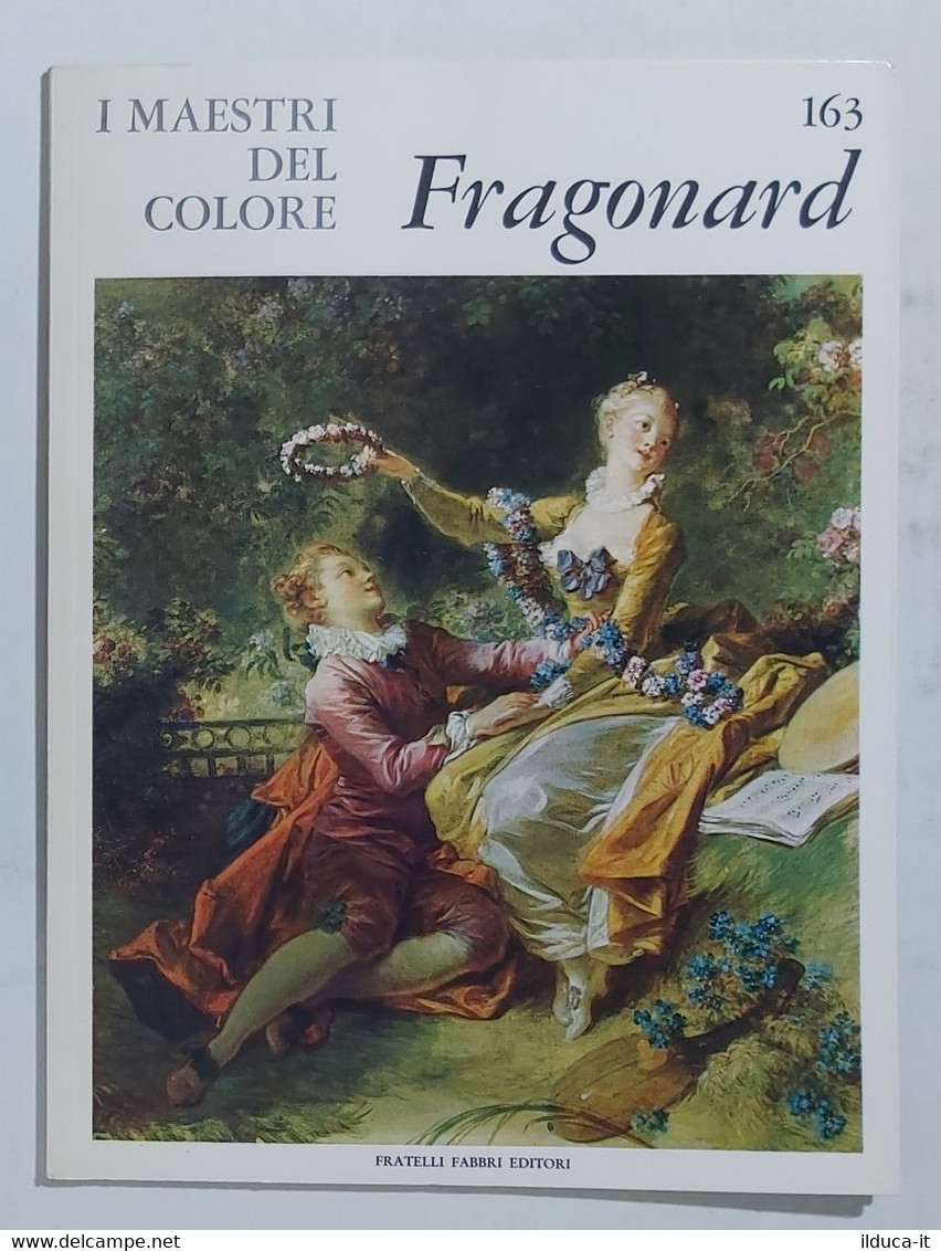 47313 I MAESTRI DEL COLORE Nr 163 - Fragonard - Ed. Fabbri Anni 60 - Arte, Diseño Y Decoración