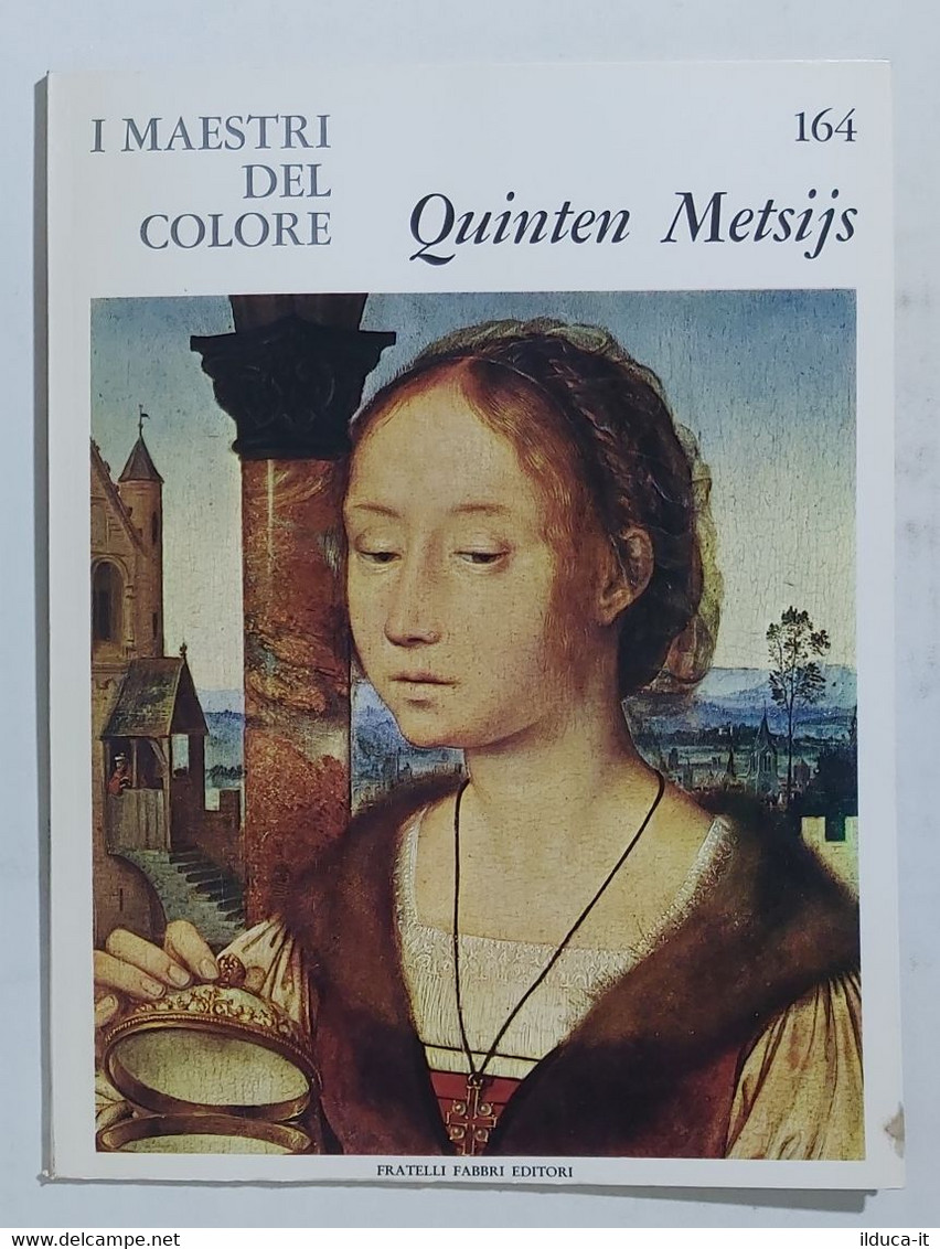 47314 I MAESTRI DEL COLORE Nr 164 - Quinten Metsijs - Ed. Fabbri Anni 60 - Arte, Diseño Y Decoración