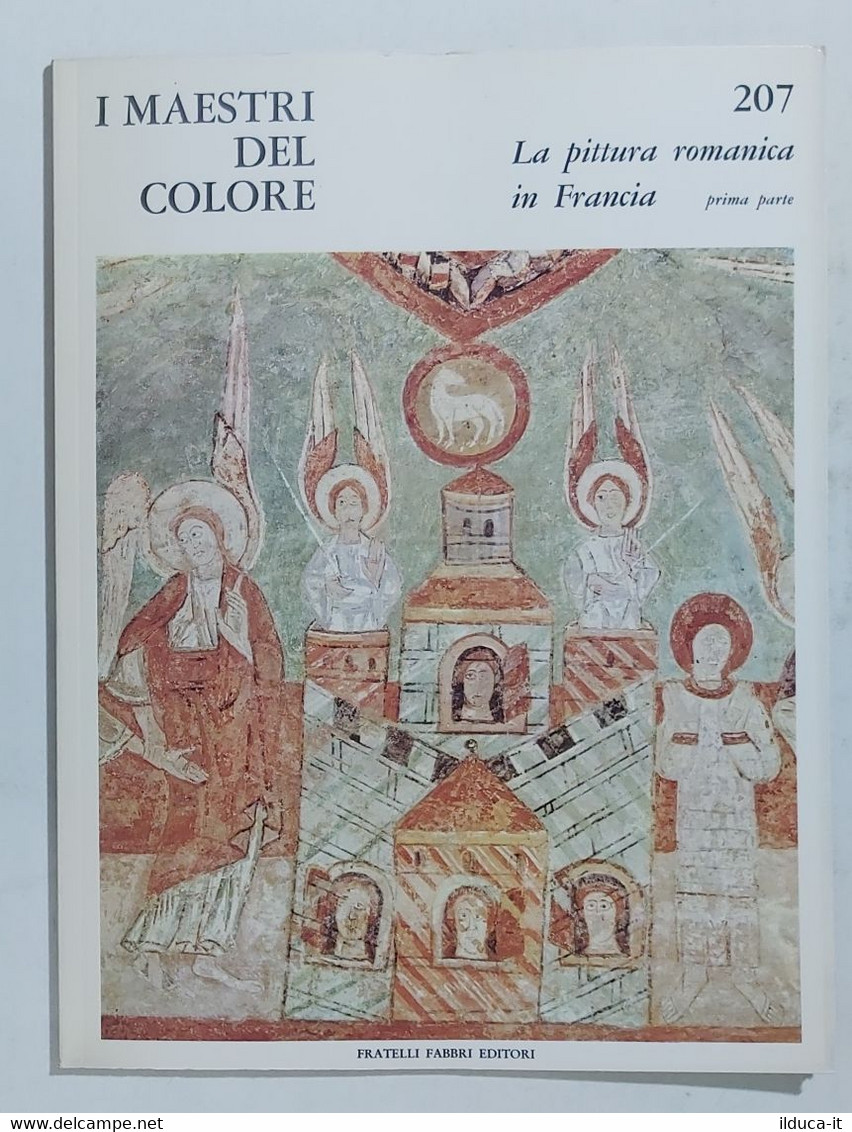 47357 I MAESTRI DEL COLORE Nr 207 Pittura Romanica Francia 1° - Fabbri Anni 60 - Arte, Diseño Y Decoración