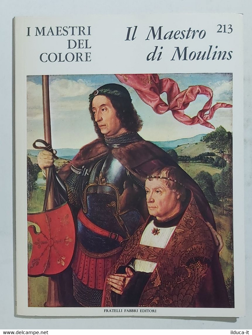 47363 I MAESTRI DEL COLORE Nr 213 - Il Maestro Di Moulins - Ed. Fabbri Anni 60 - Arte, Diseño Y Decoración