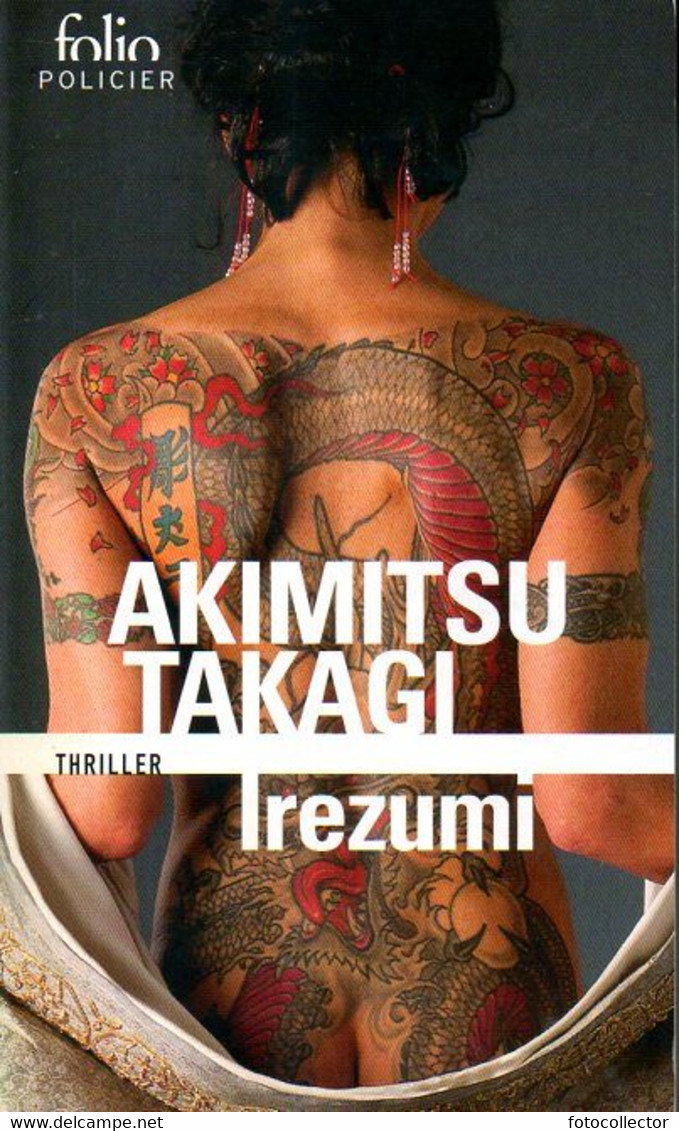 Folio Policier N° 855 : Irezumi Par Akimitsu Takagi (ISBN 9782072782640) - Denoel, Coll. Policière