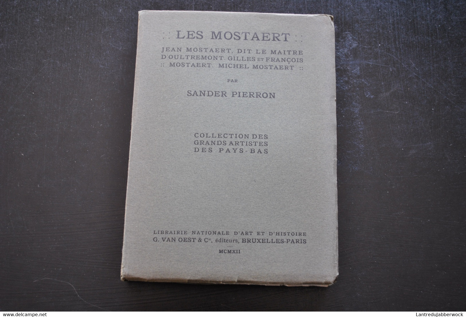 LES MOSTAERT JEAN DIT LE MAITRE D'OULTREMONT GILLES ET FRANCOIS MICHEL PAR SANDER PIERRON VAN OEST 1912 RARE - Kunst