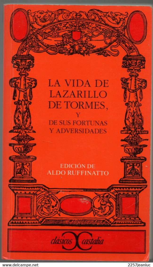 La Vida De Lazarillo De Tormes  Edition De Aldo Ruffinatto ( Dasicos Castalia 2001 ) - Clásicos