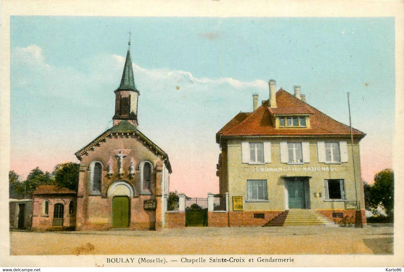 Boulay * Place Du Village * La Chapelle Ste Croix Et La Gendarmerie Nationale - Boulay Moselle