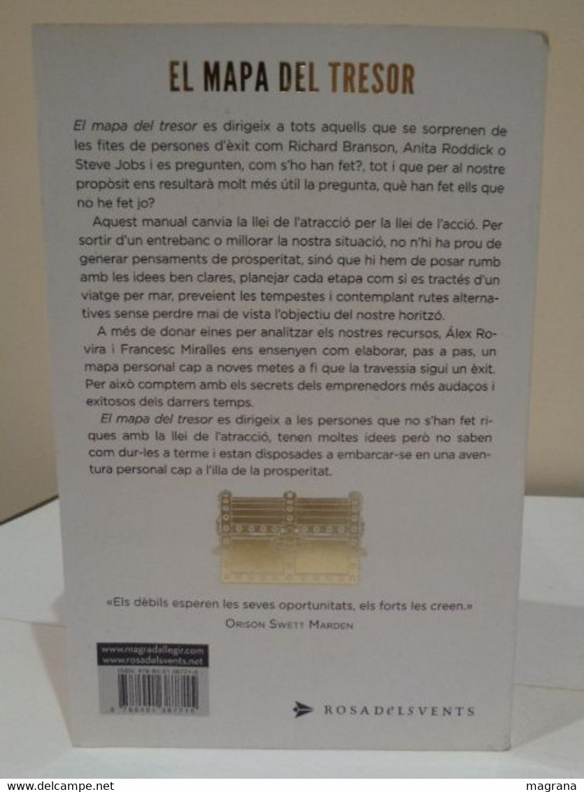 El mapa del tresor. De la llei de l'atracció al poder de l'acció. Álex Rovira i Francesc Miralles. 2011. 198 pàgines.