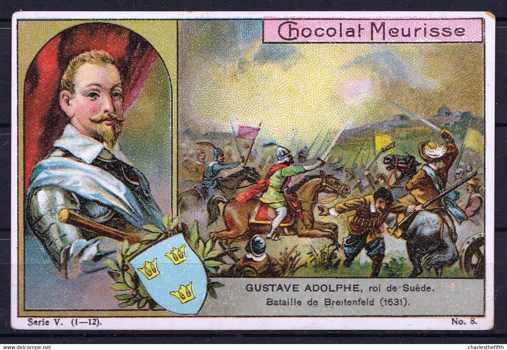 CHROMO CHOCOLAT MEURISSE (ca 1913) - Série V Nr 8 - Conquérants, Conquerors - GUSTAVE ADOLPHE Roi De Suède - Andere & Zonder Classificatie