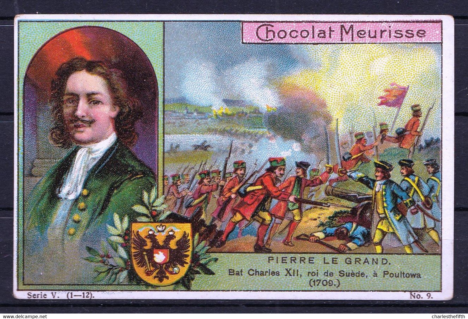 CHROMO CHOCOLAT MEURISSE (ca 1913) - Série V Nr 9 - Conquérants, Conquerors - PIERRE LE GRAND - Andere & Zonder Classificatie