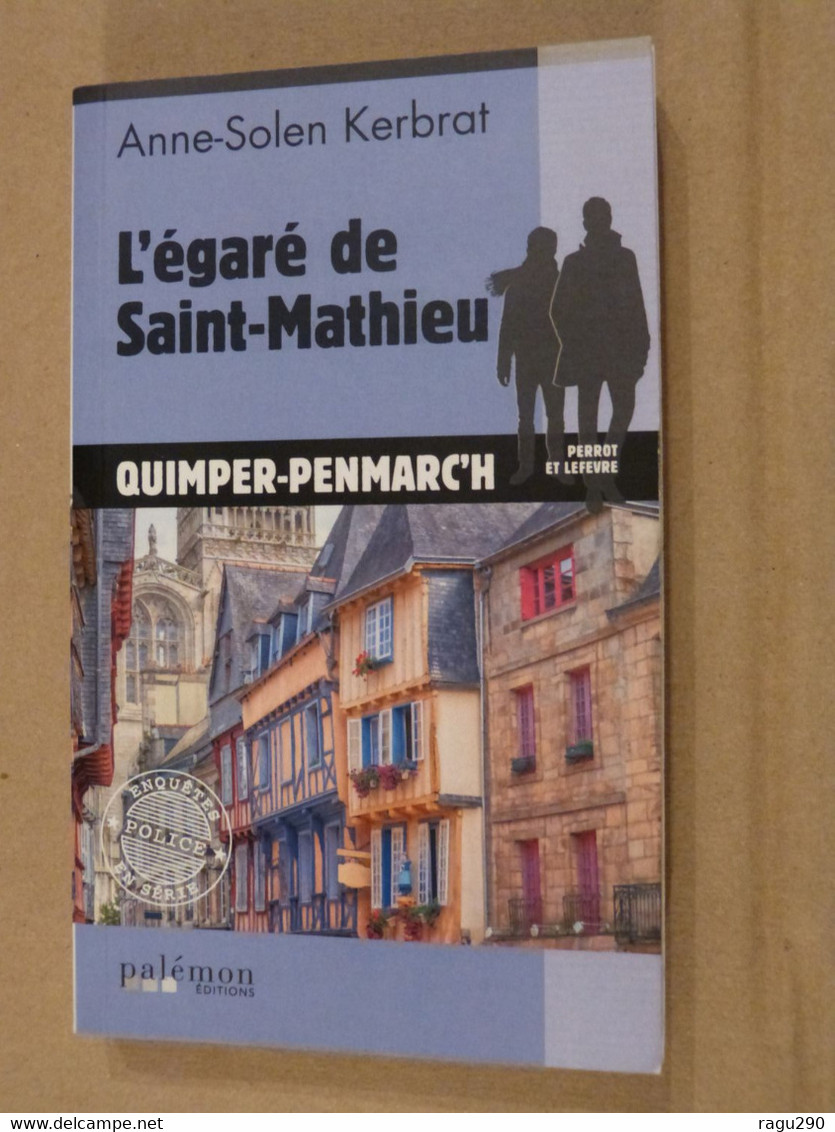 L  EGARE DE SAINT MATHIEU  Par ANNE SOLEN KERBRAT  éditions PALEMON  Policier Breton - Trévise, Ed. De